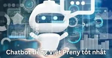 chatbot tiếng Việt tốt nhất